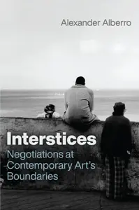 Interstices - Alexander Alberro