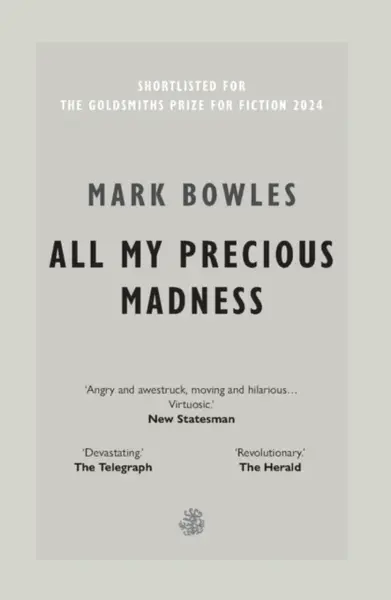 All My Precious Madness - Mark Bowles