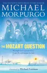 The Mozart Question - Sir Michael Morpurgo
