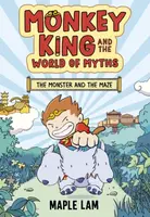 Monkey King and the World of Myths: The Monster and the Maze - Maple Lam