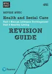 Pearson REVISE BTEC First in Health and Social Care Revision Guide inc online edition - for 2026, 2027 exams