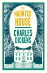 The Haunted House - Charles Dickens