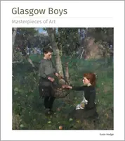 Glasgow Boys Masterpieces of Art - Susie Hodgeová