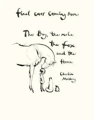 Boy, the Mole, the Fox and the Horse - Charlie Mackesy