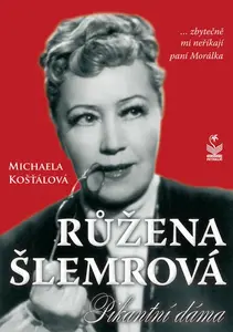 Růžena Šlemrová - Michaela Košťálová