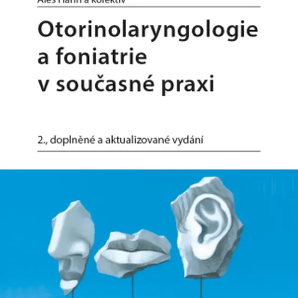 Otorinolaryngologie a foniatrie v současné praxi - Aleš Hahn - e-kniha