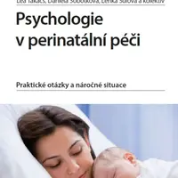 Psychologie v perinatální péči - Daniela Sobotková, Lenka Šulová, Takács Lea - e-kniha