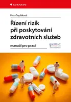 Řízení rizik při poskytování zdravotních služeb - Petra Šupšáková - e-kniha