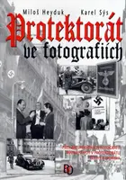 Protektorát ve fotografiích - Karel Sýs, Miloš Heyduk