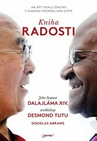 Kniha radosti - Jeho Svatost Dalajláma, Douglas Abrams, Desmond Mpilo Tutu