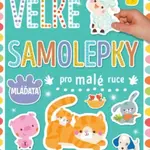 Velké samolepky pro malé ruce Mláďata - Véronique Petit