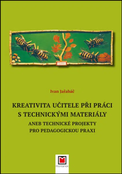 Kreativita učitele při práci s technickými materiály - Ivan Jařabáč