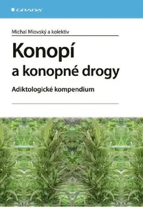 Konopí a konopné drogy - Michal Miovský
