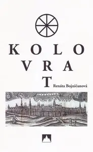 Kolovrat - Renáta Bojničanová