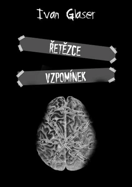 Řetězce vzpomínek - Ivan Glaser - e-kniha