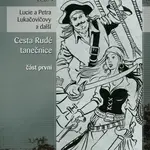 Cesta Rudé tanečnice, část první - Petr Urban, Lucie Lukačovičová, Petra Lukačovičová, Barbora Beránková, Adéla Vaňková - e-kniha