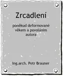 Zrcadlení - Petr Brauner