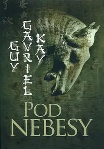 Pod nebesy - Guy Gavriel Kay