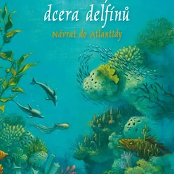 Sheila, dcera delfínů: Návrat do Atlantidy - Marliese Aroldová