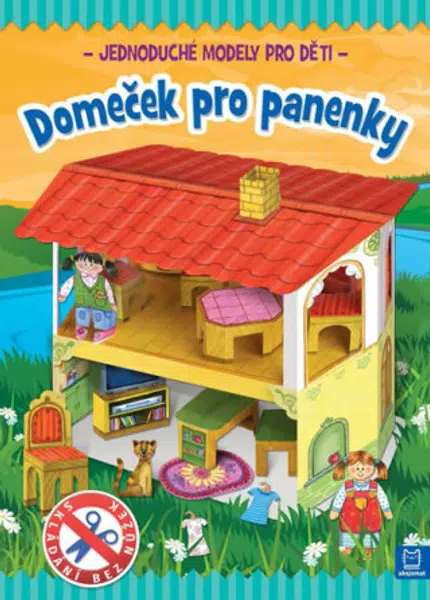 Domeček pro panenky - Jednoduché modely pro děti - Piotr Brydak