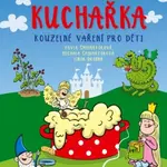 Pohádková kuchařka - Pavla Šmikmátorová