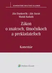 Zákon o znalcoch, tlmočníkoch a prekladateľoch - Ján Dankovčik, Ján Juran, Matúš Košuth