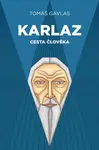 Karlaz: Cesta člověka - Tomáš Gavlas