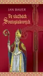 Ve službách Svatoplukových - Jan Bauer - e-kniha