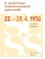 II. sjezd Svazu československých spisovatelů 22.–29. 4. 1956 (protokol) - Michal Bauer