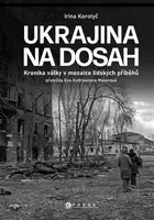 Ukrajina na dosah  - Irina Korotyč - e-kniha