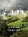 Žít lehce - Janek Sedlář, Lucie Sedlářová