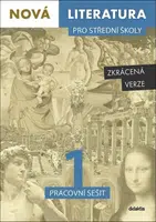 Nová literatura pro střední školy 1 Pracovní sešit Zkrácená verze