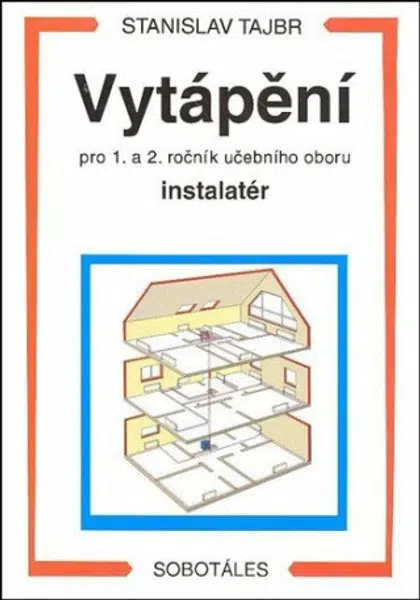 Vytápění pro 1. a 2. ročník učební obor instalatér - Tajbr Stanislav