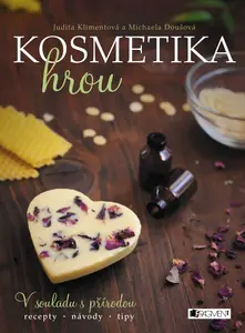 Kosmetika hrou - Judita Klimentová, Michaela Doušová