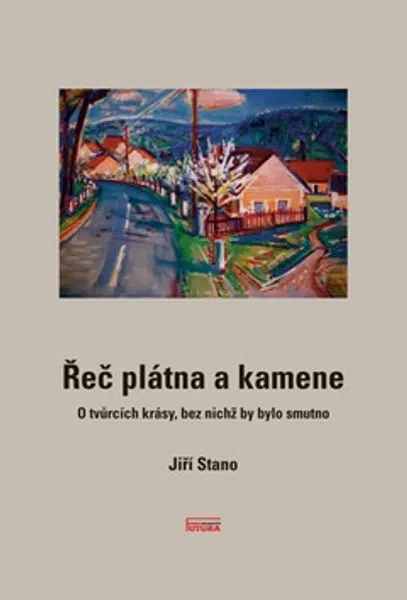 Řeč plátna a kamene - Jiří Stano