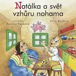 Čteme s radostí – Natálka a svět vzhůru nohama - Anna Burdová - e-kniha