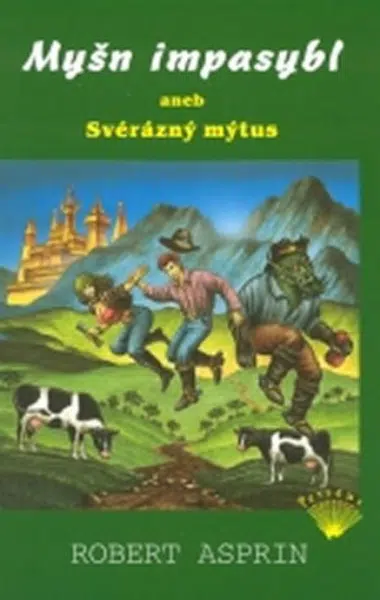 Myšn impasybl aneb Svérázný mýtus - Robert Asprin
