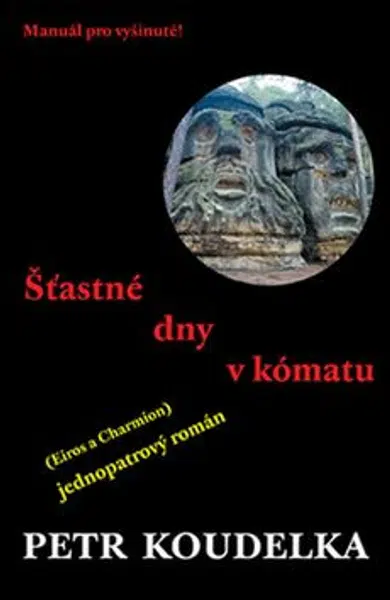 Šťastné dny v kómatu - Petr Koudelka
