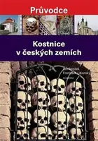 Kostnice v českých zemích - Jan Rendek, Ondřej Burian