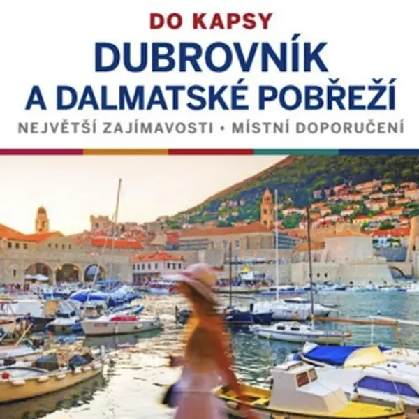 Dubrovník a dalmatské pobřeží do kapsy - Lonely Planet - Peter Dragicevich