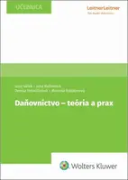 Daňovníctvo - teória a prax - Jana Kušnírová, Juraj Válek, Marcela Rabatinová, Denisa Ihnatišinová
