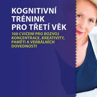 Kniha: Kognitivní trénink pro třetí věk od Bílková Jana