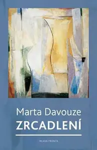 Zrcadlení (poškozená) - Marta Davouze