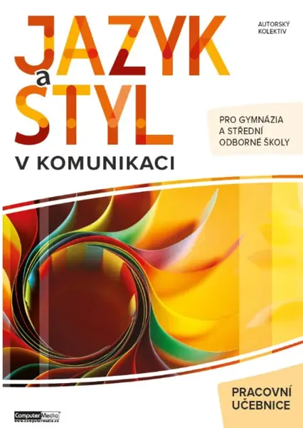 Jazyk a styl v komunikaci (pracovní učebnice)