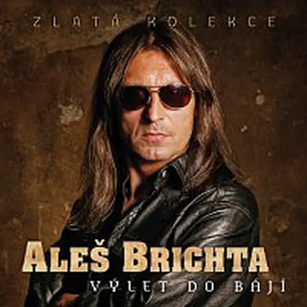 Aleš Brichta – Výlet do bájí / Zlatá kolekce CD