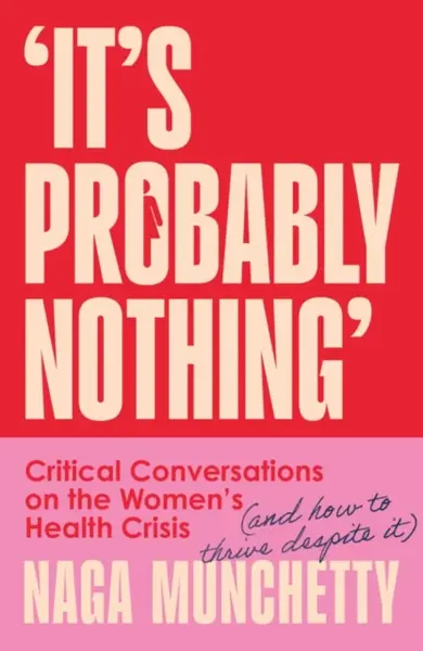 Itâ€™s Probably Nothing - Naga Munchetty