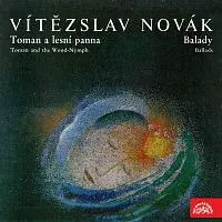 Různí interpreti – Novák: Toman a lesní panna, Balady