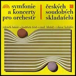 Různí interpreti – Symfonie a koncerty českých soudobých skladatelů / Lukáš, Feld, Hlobil, Kalabis: