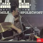 Luděk Hulan, Jazz Sanatorium Luďka Hulana – Luděk Hulan Milá společnost