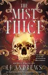 The Mist Thief - L.J. Andrews